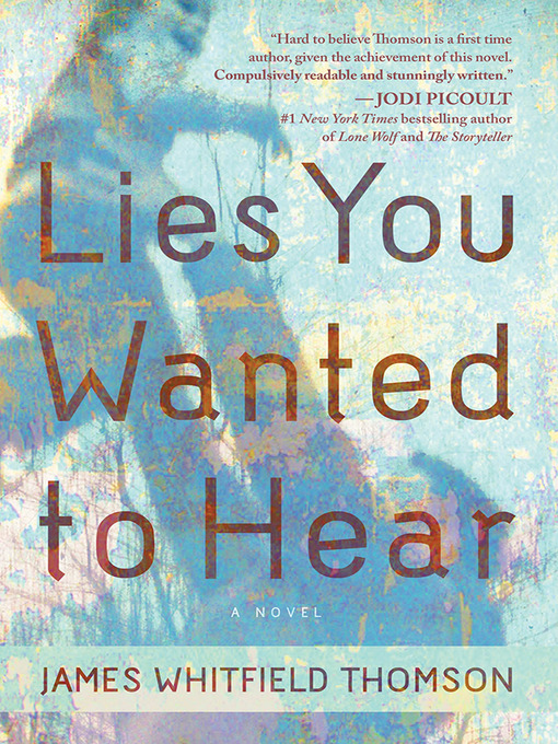 Title details for Lies You Wanted to Hear by James Whitfield Thomson - Wait list